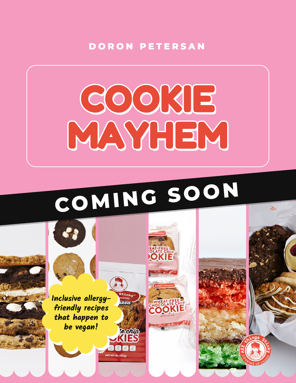 Cookie Mayhem recipe book by Doron Petersan, coming soon